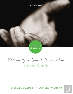 Bertrand.pt - Start Becoming A Good Samaritan Participant'S Guide