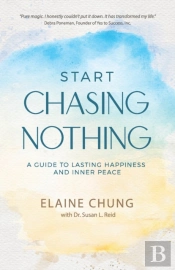 Start Chasing Nothing: A Guide To Lastin