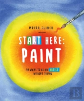 Start Here: Paint