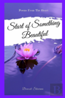 Start Of Something Beautiful