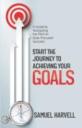 Start The Journey To Achieving Your Goals