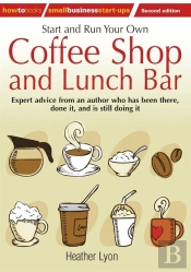Start Up And Run Your Own Coffee Shop And Lunch Bar, 2nd Edition