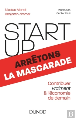 Bertrand.pt - Start-Up, Arrêtons La Mascarade ; Contribuer Vraiment À L'Économie De Demain