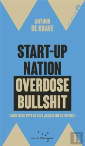 Start-Up Nation, Overdose Bullshit - Parce Qu'Un Pays Ne Ser