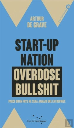 Bertrand.pt - Start-Up Nation, Overdose Bullshit - Parce Qu'Un Pays Ne Ser