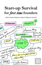 Start-Up Survival For First Time Entrepreneurs
