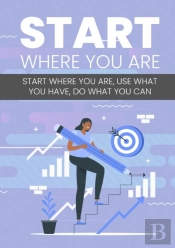 Start Where You Are