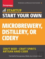 Start Your Own Microbrewery, Distillery, Or Cidery