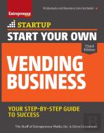 Start Your Own Vending Business 3/E