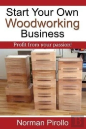 Start Your Own Woodworking Business