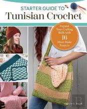 Starter Guide To Tunisian Crochet