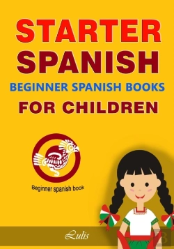 Bertrand.pt - Starter Spanish --- Beginner Spanish Books For Children