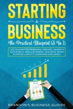 Bertrand.pt - Starting A Business- The Practical Blueprint (3 In 1)