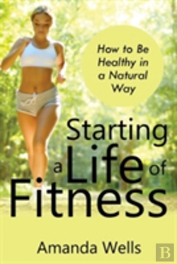 Bertrand.pt - Starting A Life Of Fitness: How To Be He