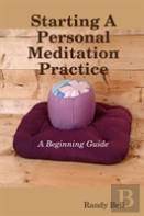 Starting A Personal Meditation Practice