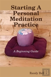 Starting A Personal Meditation Practice