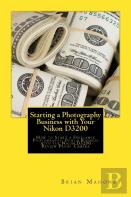Starting A Photography Business With Your Nikon D3200