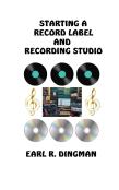 Starting A Record Label And Recording Studio
