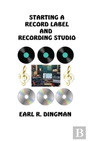 Starting A Record Label And Recording Studio