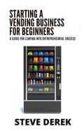 Starting A Vending Business For Beginners