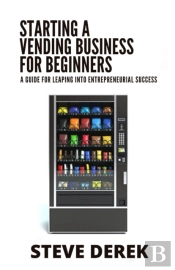 Starting A Vending Business For Beginners