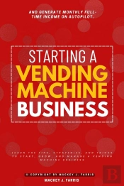 Starting A Vending Machine Business: