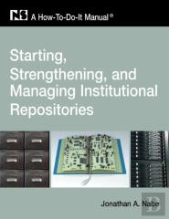 Starting And Managing An Institutional Repository