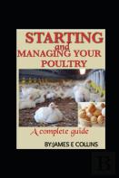 Starting And Managing Your Poultry