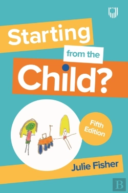 Bertrand.pt - Starting From The Child? Teaching And Learning In The Foundation Stage, 5e