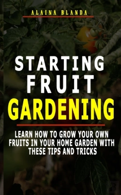 Bertrand.pt - Starting Fruit Gardening