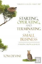 Starting, Operating, And Terminating A Small Business