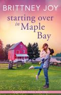 Starting Over In Maple Bay