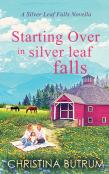 Starting Over In Silver Leaf Falls