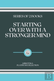 Starting Over With A Stronger Mind