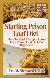 Starting Prison Loaf Diet