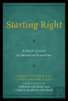 Starting Right: A Basic Guide To Museum Planning