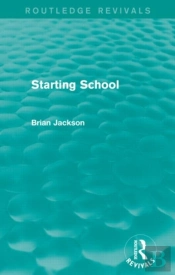 Starting School (Routledge Revivals)