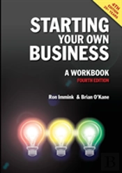 Starting Your Own Business: A Workbook (4e)