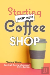 Starting Your Own Coffee Shop