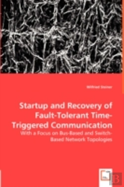 Bertrand.pt - Startup And Recovery Of Fault-Tolerant Time-Triggered Communication