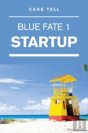 Startup (Blue Fate 1)