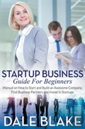 Startup Business Guide For Beginners: Ma