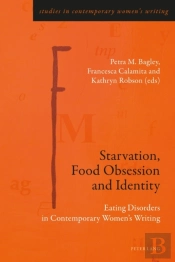 Starvation, Food Obsession And Identity