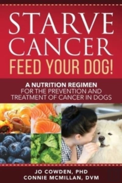 Bertrand.pt - Starve Cancer Feed Your Dog! A Nutrition Regimen For The Prevention And Treatment Of Cancer In Dogs