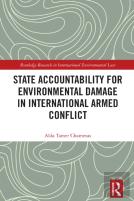 State Accountability For Environmental Damage In International Armed Conflict