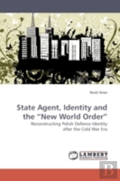 State Agent, Identity And The 'New World