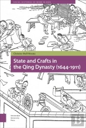 State And Crafts In The Qing Dynasty (1644-1911)