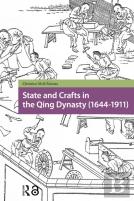 State And Crafts In The Qing Dynasty (1644-1911)