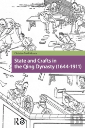 State And Crafts In The Qing Dynasty (1644-1911)