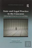 State And Legal Practice In The Caucasus